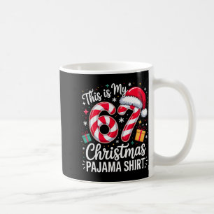 This Is My 67 Christmas Pajama Funny Holiday Meme Coffee Mug