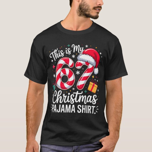 This Is My 67 Christmas Pajama Funny Holiday Meme  T-Shirt (Front)