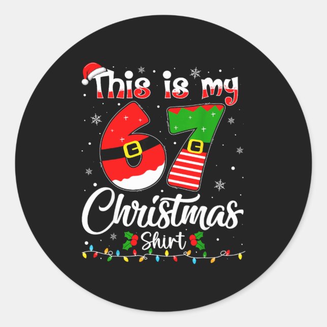 This Is My 67 Christmas Pajama Funny Xmas 6 7 Meme Classic Round Sticker (Front)