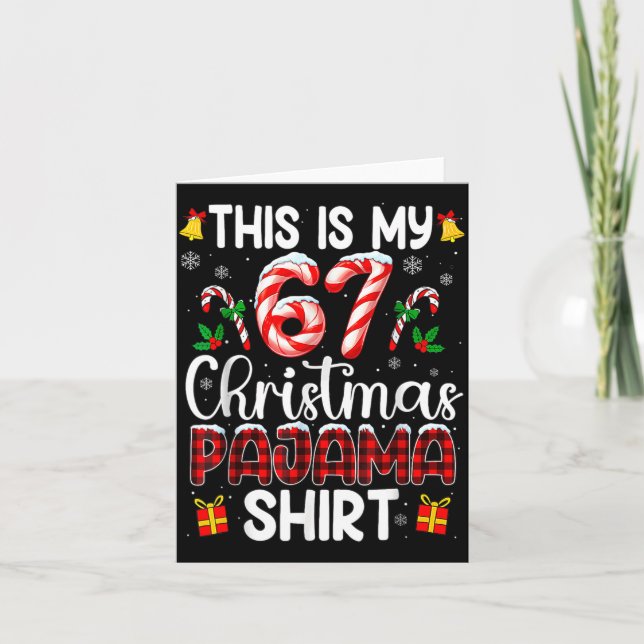 This Is My 67 Christmas Pajama Shirt Funny 67 Meme Card (Front)