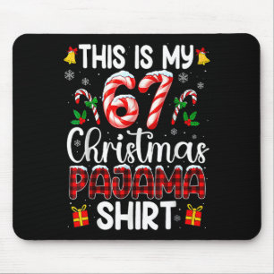 This Is My 67 Christmas Pajama Shirt Funny 67 Meme Mouse Mat