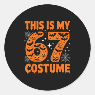 This Is My 67 Costume 6 7 Meme Gen Alpha Halloween Classic Round Sticker
