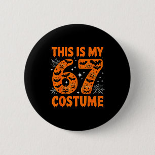 This Is My 67 Costume 6 7 Meme Gen Alpha Halloween Cm Round Badge