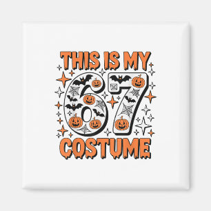 This Is My 67 Costume 6 7 Meme Gen Alpha Halloween Magnet
