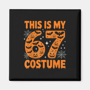 This Is My 67 Costume 6 7 Meme Gen Alpha Halloween Magnet