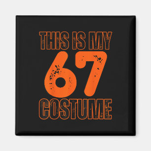 This Is My 67 Costume Funny Meme Boys Kids 67 Meme Magnet