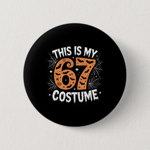 This Is My 67 Costume Lazy Brainrot Meme 67 Funny 6 Cm Round Badge