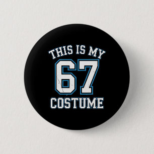 This Is My 67 Costume Lazy Brainrot Meme Boys Kids 6 Cm Round Badge
