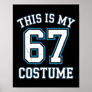 This Is My 67 Costume Lazy Brainrot Meme Boys Kids Poster