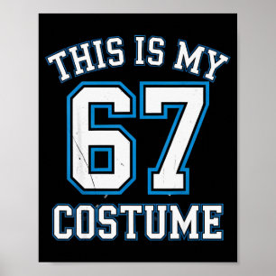 This Is My 67 Costume Lazy Brainrot Meme Boys Kids Poster