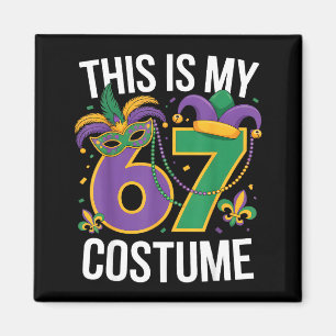 This Is My 67 Mardi Gras Costume Funny Carnival Ma Magnet