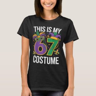 This Is My 67 Mardi Gras Costume Funny Carnival Ma T-Shirt