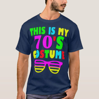 This Is My 70-s Costume  60's 70's Party  T-Shirt