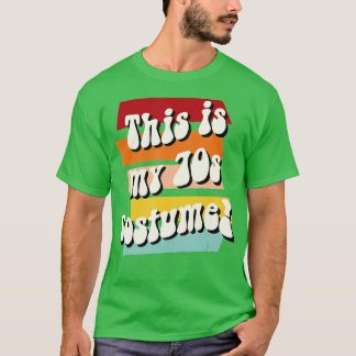 This Is My 70s Costume, 1970s Hippy Phrase Funny P T-Shirt