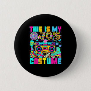 This Is My 70s Costume 1970s Party 70's Outfit Men 6 Cm Round Badge
