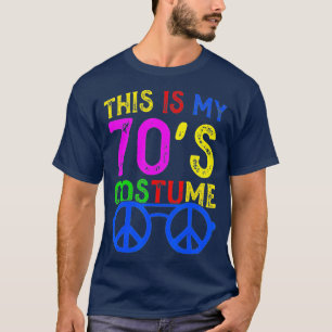 This Is My 70s Costume Funny Halloween 70's 1970s T-Shirt