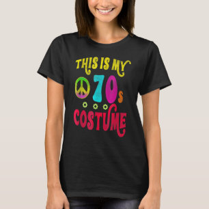 This Is My 70s Costume Groovy Peace Halloween 1 T-Shirt