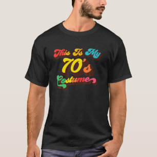 This Is My 70'S Costume - Period Cotume - Funny Ha T-Shirt