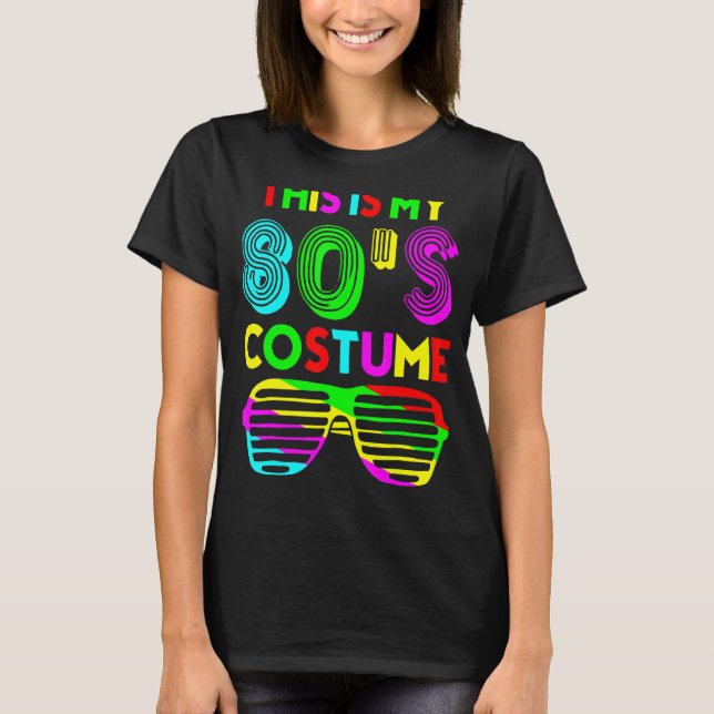 This Is My 80s Costume 1980s 80s Party Costume T-Shirt (Front)