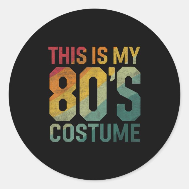 This Is My 80s Costume 1980s Fashion Retro Hallowe Classic Round Sticker (Front)