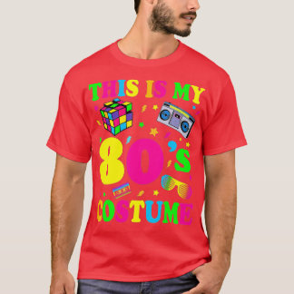 This Is My 80s Costume  1980s Party  T-Shirt