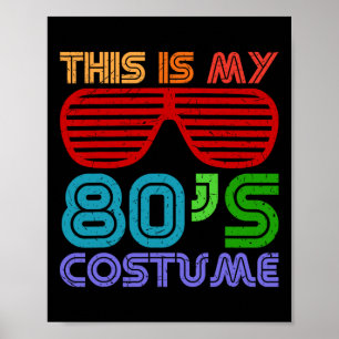 This Is My 80s Costume 1980s Retro Vintage Hallowe Poster