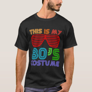 This Is My 80s Costume 1980s Retro Vintage Hallowe T-Shirt