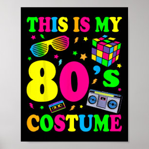 This Is My 80s Costume 80s 90s Party  Poster