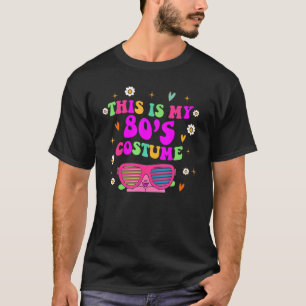 This Is My 80s Costume 80's 90's Party T-Shirt