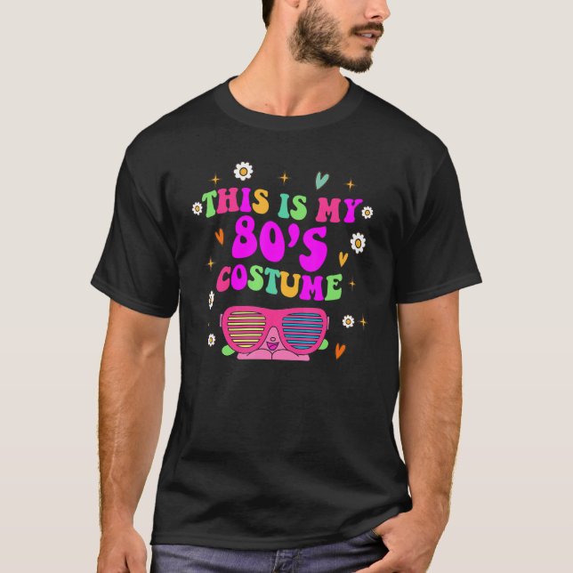 This Is My 80s Costume 80's 90's Party T-Shirt (Front)