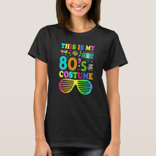 This Is My 80s Costume 80's Party 1980s Halloween T-Shirt