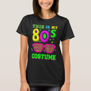 This is My 80s Costume Birthday Party Sunglasses T-Shirt