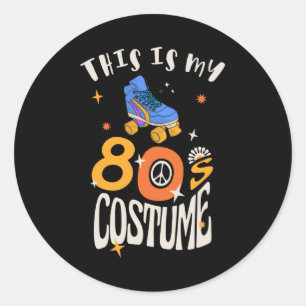 This is my 80s Costume Classic Round Sticker