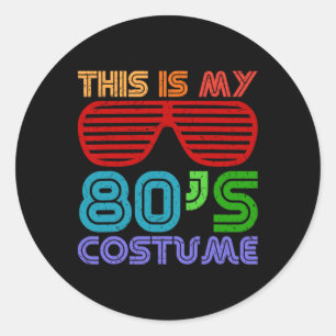 This Is My 80s Costume Fancy Dress Party Idea Hall Classic Round Sticker