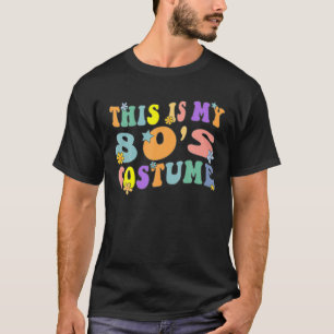 This Is My 80S Costume - Halloween Fancy Dress Par T-Shirt