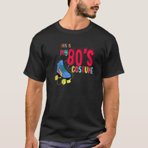 This Is My 80's Costume I Love The 80s Theme Desig T-Shirt