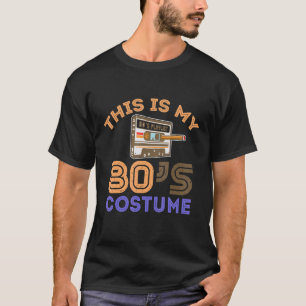 This is My 80s Costume Music Radio Cassette Tape T-Shirt