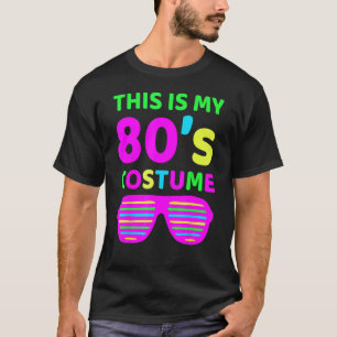 This Is My 80's Costume Outfit Eighties Retro Par T-Shirt