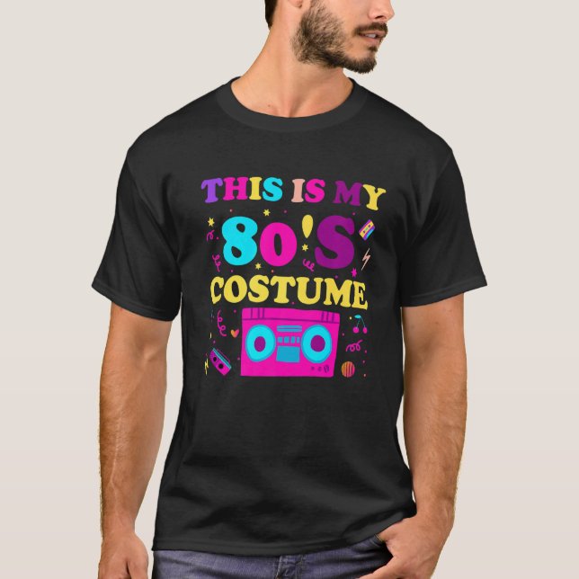 This is my 80s Costume Outfit Women Men Eighties R T-Shirt (Front)