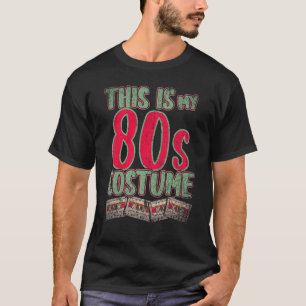 This Is My 80s Costume Party 1980 Retro Cassette E T-Shirt