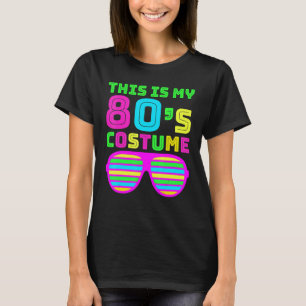 This Is My 80's Costume Retro Aesthetic Party Outf T-Shirt