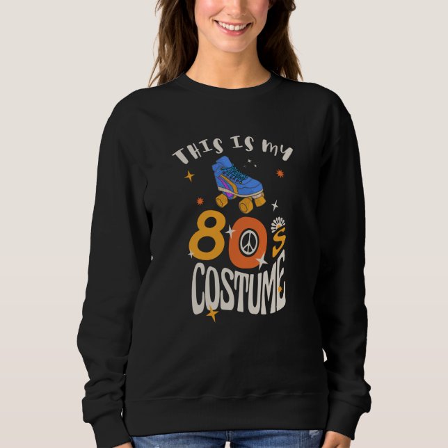 This is my 80s Costume Sweatshirt (Front)