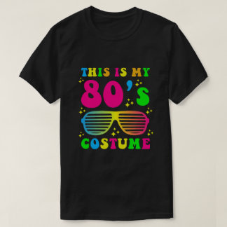 This Is My 80s Costume T-Shirt 80's 90's Party 