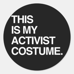 THIS IS MY ACTIVIST COSTUME CLASSIC ROUND STICKER