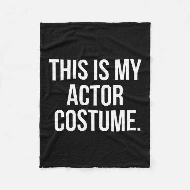 This Is My Actor Costume Funny Halloween Fleece Blanket (Front)