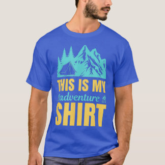 This Is My Adventure Shirt Hiking
