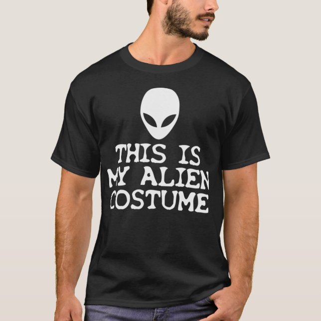 This Is My Alien Costume T-Shirt (Front)