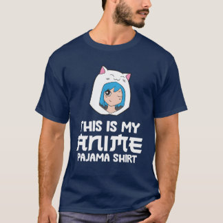 This Is My Anime Pajama Funny Anime funny T-Shirt