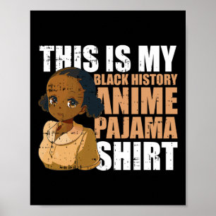 This Is My Anime Pajama Shirt Black History Month Poster
