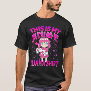 This Is My Anime Pajama Women Otaku Pyjamas Girl A T-Shirt